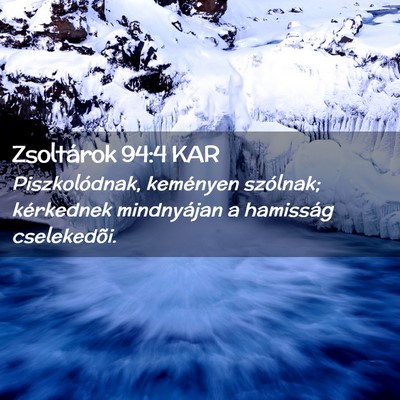Picture 02 - Zsoltárok 94:4 KAR - Piszkolódnak, keményen szólnak; kérkednek - Bible Verse Picture