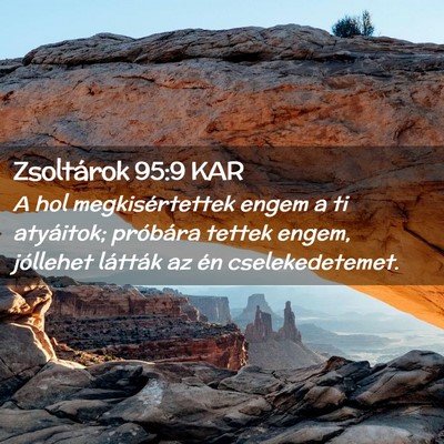 Picture 02 - Zsoltárok 95:9 KAR - A hol megkisértettek engem a ti atyáitok; - Bible Verse Picture