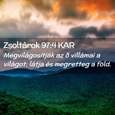 Picture 02 - Zsoltárok 97:4 KAR - Megvilágosítják az õ villámai a világot; - Bible Verse Picture