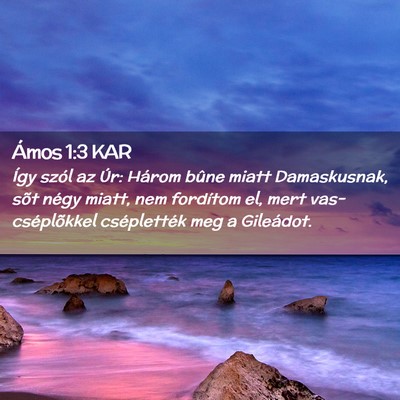 Picture 02 - Ámos 1:3 KAR - Így szól az Úr: Három bûne miatt - Bible Verse Picture