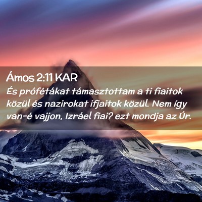 Picture 02 - Ámos 2:11 KAR - És prófétákat támasztottam a ti fiaitok - Bible Verse Picture