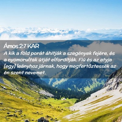 Picture 02 - Ámos 2:7 KAR - A kik a föld porát áhítják a szegények - Bible Verse Picture