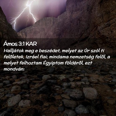 Picture 02 - Ámos 3:1 KAR - Halljátok meg e beszédet, melyet az Úr szól - Bible Verse Picture