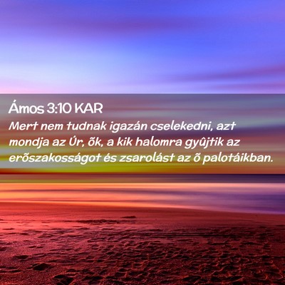 Picture 02 - Ámos 3:10 KAR - Mert nem tudnak igazán cselekedni, azt mondja az - Bible Verse Picture