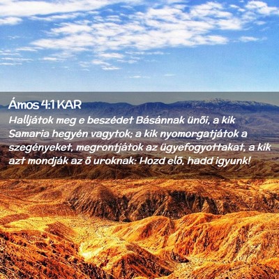 Picture 02 - Ámos 4:1 KAR - Halljátok meg e beszédet Básánnak ünõi, a - Bible Verse Picture