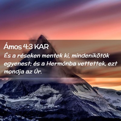 Picture 02 - Ámos 4:3 KAR - És a réseken mentek ki, mindenikõtök - Bible Verse Picture