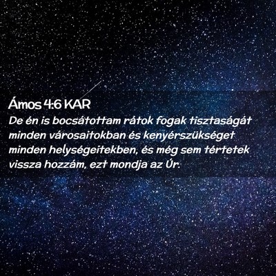 Picture 02 - Ámos 4:6 KAR - De én is bocsátottam rátok fogak tisztaságát - Bible Verse Picture