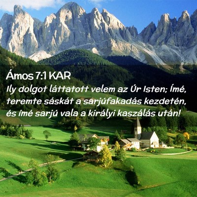 Picture 02 - Ámos 7:1 KAR - Ily dolgot láttatott velem az Úr Isten; Ímé, - Bible Verse Picture