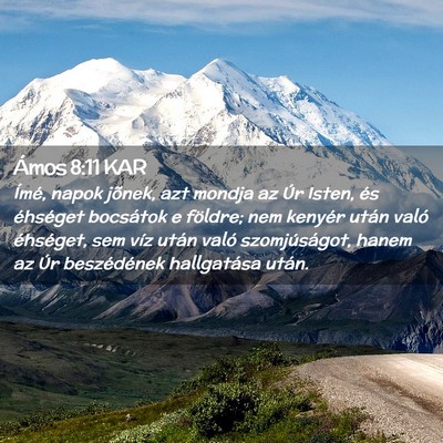 Picture 02 - Ámos 8:11 KAR - Ímé, napok jõnek, azt mondja az Úr Isten, és - Bible Verse Picture