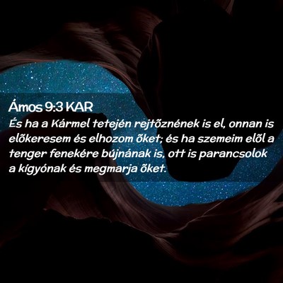 Picture 02 - Ámos 9:3 KAR - És ha a Kármel tetején rejtõznének is el, - Bible Verse Picture