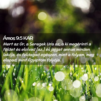 Picture 02 - Ámos 9:5 KAR - Mert az Úr, a Seregek Ura az, a ki megérinti a - Bible Verse Picture