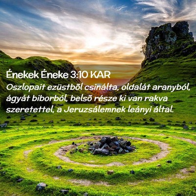 Picture 02 - Énekek Éneke 3:10 KAR - Oszlopait ezüstbõl csinálta, oldalát - Bible Verse Picture
