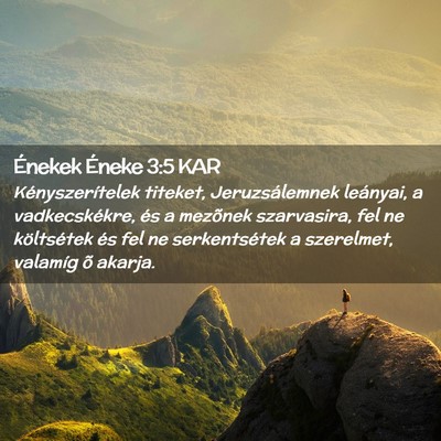 Picture 02 - Énekek Éneke 3:5 KAR - Kényszerítelek titeket, Jeruzsálemnek - Bible Verse Picture