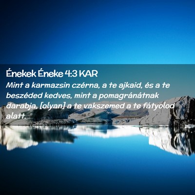 Picture 02 - Énekek Éneke 4:3 KAR - Mint a karmazsin czérna, a te ajkaid, és a te - Bible Verse Picture