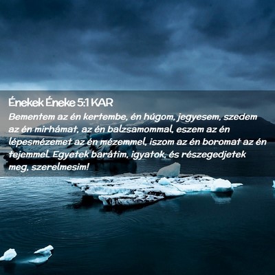 Picture 02 - Énekek Éneke 5:1 KAR - Bementem az én kertembe, én húgom, jegyesem, - Bible Verse Picture