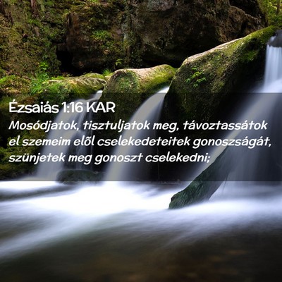 Picture 02 - Ézsaiás 1:16 KAR - Mosódjatok, tisztuljatok meg, távoztassátok el - Bible Verse Picture