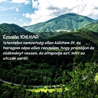 Picture 02 - Ézsaiás 10:6 KAR - Istentelen nemzetség ellen küldtem õt, és - Bible Verse Picture