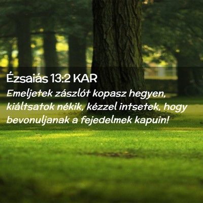 Picture 02 - Ézsaiás 13:2 KAR - Emeljetek zászlót kopasz hegyen, kiáltsatok - Bible Verse Picture