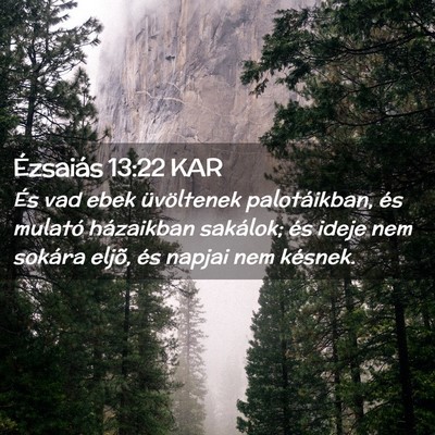 Picture 02 - Ézsaiás 13:22 KAR - És vad ebek üvöltenek palotáikban, és - Bible Verse Picture