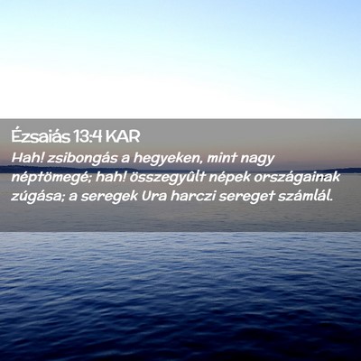 Picture 02 - Ézsaiás 13:4 KAR - Hah! zsibongás a hegyeken, mint nagy - Bible Verse Picture