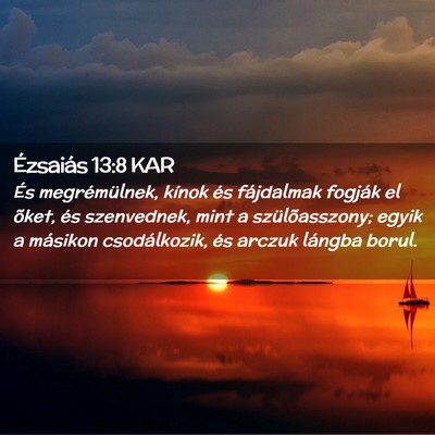 Picture 02 - Ézsaiás 13:8 KAR - És megrémülnek, kínok és fájdalmak fogják - Bible Verse Picture