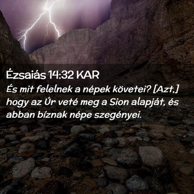 Picture 02 - Ézsaiás 14:32 KAR - És mit felelnek a népek követei? [Azt,] hogy - Bible Verse Picture