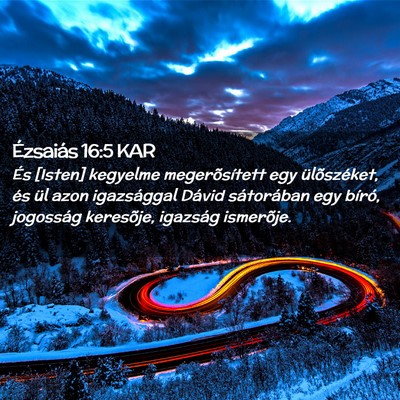 Picture 02 - Ézsaiás 16:5 KAR - És [Isten] kegyelme megerõsített egy - Bible Verse Picture