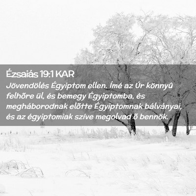 Picture 02 - Ézsaiás 19:1 KAR - Jövendölés Égyiptom ellen. Ímé az Úr - Bible Verse Picture
