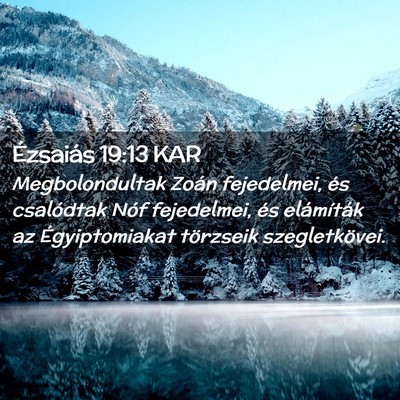 Picture 02 - Ézsaiás 19:13 KAR - Megbolondultak Zoán fejedelmei, és csalódtak - Bible Verse Picture