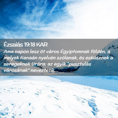 Picture 02 - Ézsaiás 19:18 KAR - Ama napon lesz öt város Égyiptomnak földén, - Bible Verse Picture