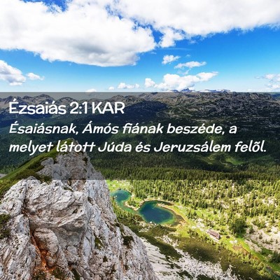 Picture 02 - Ézsaiás 2:1 KAR - Ésaiásnak, Ámós fiának beszéde, a melyet - Bible Verse Picture