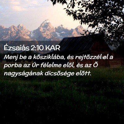 Picture 02 - Ézsaiás 2:10 KAR - Menj be a kõsziklába, és rejtõzzél el a - Bible Verse Picture