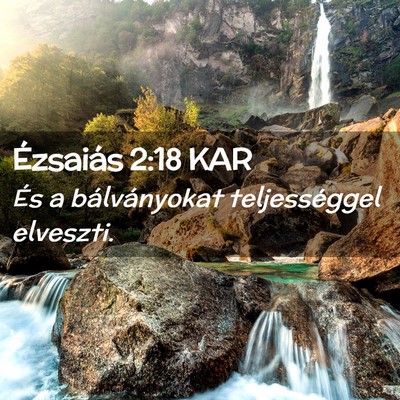Picture 02 - Ézsaiás 2:18 KAR - És a bálványokat teljességgel - Bible Verse Picture