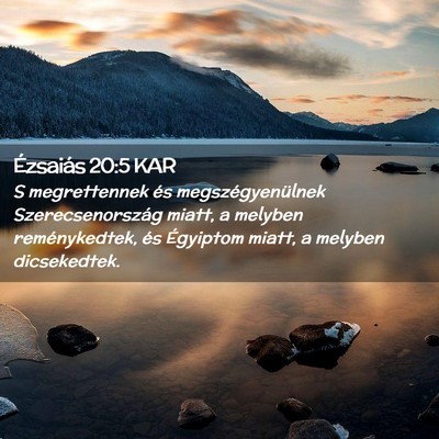 Picture 02 - Ézsaiás 20:5 KAR - S megrettennek és megszégyenülnek - Bible Verse Picture