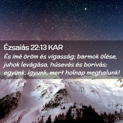 Picture 02 - Ézsaiás 22:13 KAR - És ímé öröm és vígasság; barmok ölése, - Bible Verse Picture