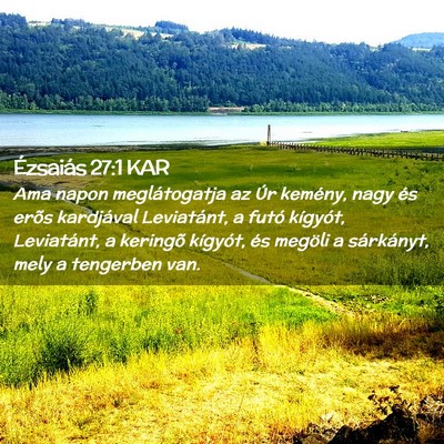 Picture 02 - Ézsaiás 27:1 KAR - Ama napon meglátogatja az Úr kemény, nagy és - Bible Verse Picture
