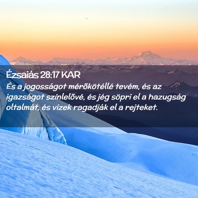Picture 02 - Ézsaiás 28:17 KAR - És a jogosságot mérõkötéllé tevém, és az - Bible Verse Picture