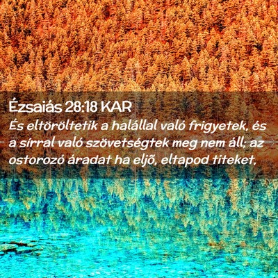 Picture 02 - Ézsaiás 28:18 KAR - És eltöröltetik a halállal való frigyetek, - Bible Verse Picture