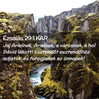 Picture 02 - Ézsaiás 29:1 KAR - Jaj Árielnek, Árielnek, a városnak, a hol - Bible Verse Picture