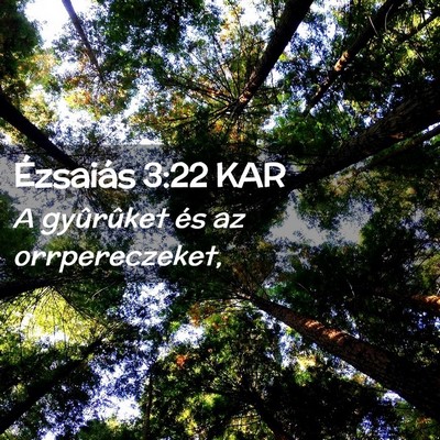 Picture 02 - Ézsaiás 3:22 KAR - A gyûrûket és az - Bible Verse Picture