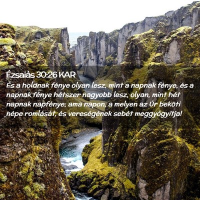 Picture 02 - Ézsaiás 30:26 KAR - És a holdnak fénye olyan lesz, mint a napnak - Bible Verse Picture
