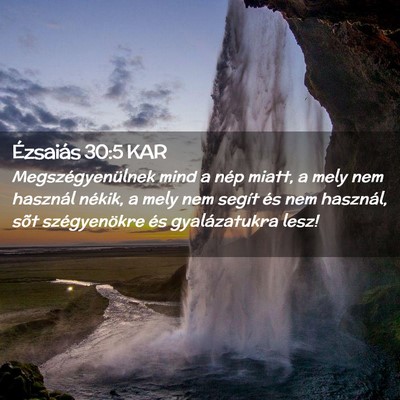 Picture 02 - Ézsaiás 30:5 KAR - Megszégyenülnek mind a nép miatt, a mely nem - Bible Verse Picture