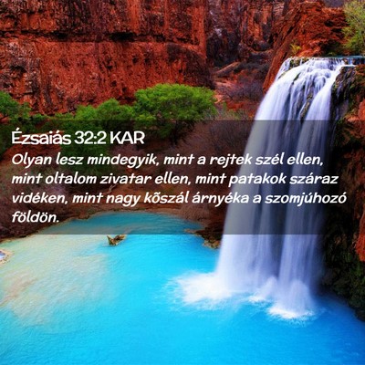 Picture 02 - Ézsaiás 32:2 KAR - Olyan lesz mindegyik, mint a rejtek szél ellen, - Bible Verse Picture