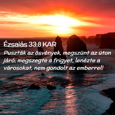 Picture 02 - Ézsaiás 33:8 KAR - Puszták az ösvények, megszünt az úton - Bible Verse Picture