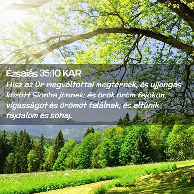 Picture 02 - Ézsaiás 35:10 KAR - Hisz az Úr megváltottai megtérnek, és - Bible Verse Picture