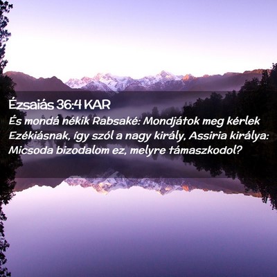 Picture 02 - Ézsaiás 36:4 KAR - És mondá nékik Rabsaké: Mondjátok meg - Bible Verse Picture