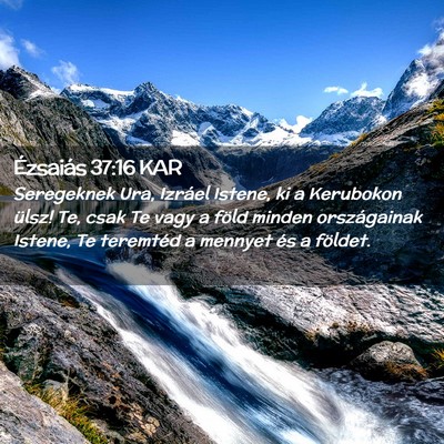 Picture 02 - Ézsaiás 37:16 KAR - Seregeknek Ura, Izráel Istene, ki a Kerubokon - Bible Verse Picture