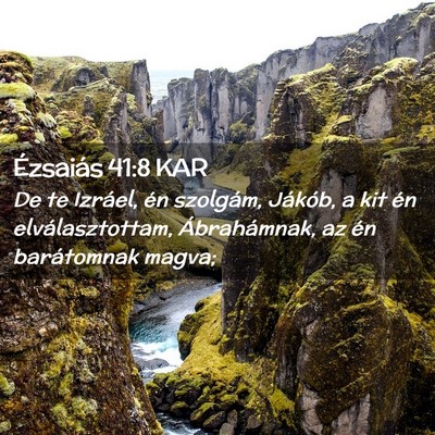 Picture 02 - Ézsaiás 41:8 KAR - De te Izráel, én szolgám, Jákób, a kit én - Bible Verse Picture