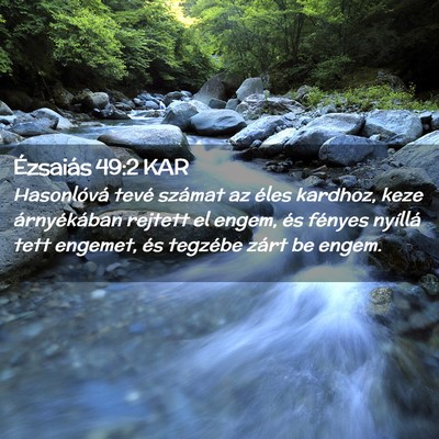 Picture 02 - Ézsaiás 49:2 KAR - Hasonlóvá tevé számat az éles kardhoz, keze - Bible Verse Picture