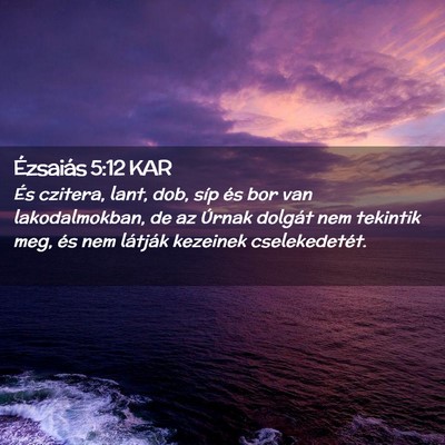 Picture 02 - Ézsaiás 5:12 KAR - És czitera, lant, dob, síp és bor van - Bible Verse Picture